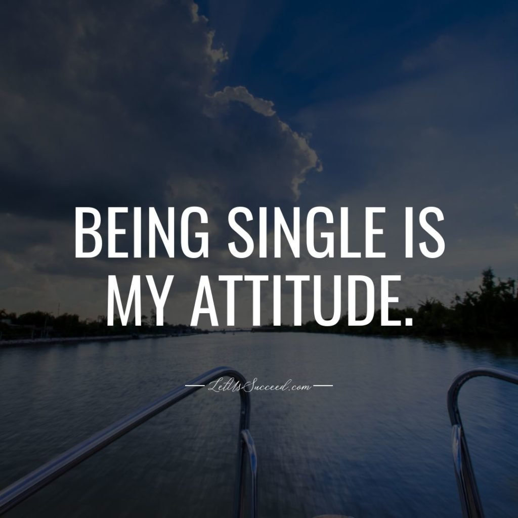 being single is my attitude